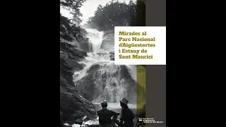 Presentació del Projecte Mirades al Parc Nacional d'Aigüestortes i Estany de Sant Maurici.