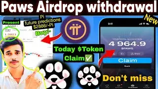 Paws airdrop token claim✅ | Token withdraw last date | Pi network future predictions #paws