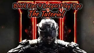 BO4 League Play Tips (The Tutorial)