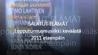 Salatut El&auml;m&auml;t - Lopputunnusmusiikki kev&auml;&auml;st&auml; 2011 eteenp&auml;in