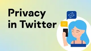 How to configure privacy in Twitter