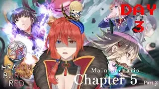 【Heaven Burns Red : Chapter 5 Part 2】YUK LANJUT CHAPTER 5 PART 2 DAY 3!!!