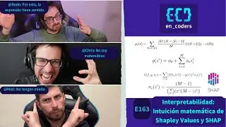 E163 - Interpretabilidad en Machine Learning: Intuición matemática de Shapley Values y SHAP