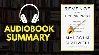 Revenge of the Tipping Point by Malcolm Gladwell Full AudiobookSocial Engineering & Viral Influence
