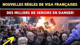 Des milliers de retrait&eacute;s en danger : les nouvelles r&egrave;gles de visa brutales de la France r&eacute;v&eacute;l&eacute;e