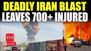 LIVE | Iran On Fire: 700+ Injured As Chemical Blast Rocks Iranian Port; 4 Killed