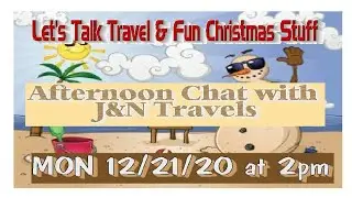 Afternoon Chat #13 (12/21) at 2pm with J&N Travels🐸