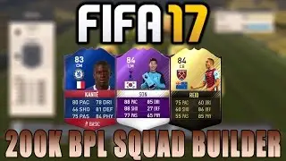 Fifa 17- 200K BPL Squad Builder! | Ft POTM Son (New Fut Champions Squad)