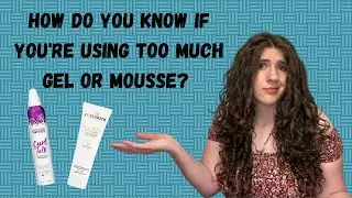10 Signs You're Using Too Much Mousse or Gel In Your Wavy Hair Routine