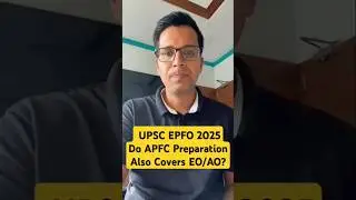 UPSC EPFO APFC Vs EO Syllabus | UPSC EPFO APFC & EO/AO Syllabus & Pattern | Syllabus Of EPFO