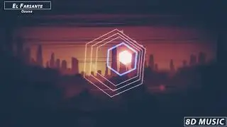 Ozuna- El Farsante (8d music)