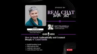 How to Speak Authentically and Connect Deeply w/ Lauri Smith