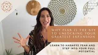 Why Fear is the Gateway to Your Soul's Expansion