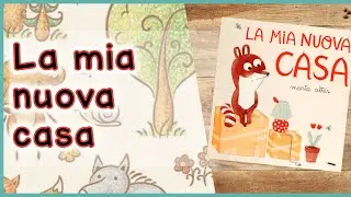 Storie per Bambini per apprendere e sognare | La mia nuova casa (libro letto ad alta voce)
