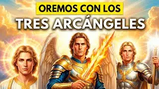 🔥 ¡Dios envió a 3 Arcángeles para cuidarte hoy! Recibe un milagro financiero y fortaleza ahora