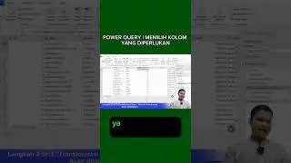 POWER QUERY | MEMILIH DATA KOLOM YANG DIPERLUKAN SAJA#powerquery #belajarexcel #exceltip