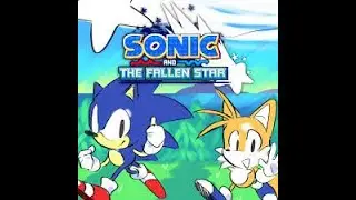 CHEGOU  O DIA! Sonic And The Fallen Star (SONIC FAN GAMES 008)