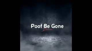 Drenae - Poof Be Gone (Official Lyric Video)