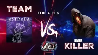 Team Astraea vs. DIVINE [Blight: DbD Gauntlet Tournament, Match 4 of 4]