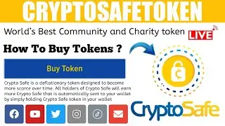 NEW TOKEN PROJECT CRYPTO SAFE TOKEN FULL REVIEW IT'S A CHARITY TOKEN 400X SOON 2022 PROJECT.
