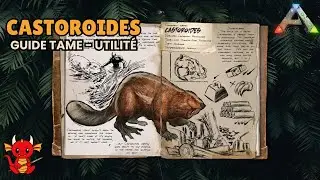 Castoroides : Comment tame l'usine &agrave; bois ? - Guide tame - ARK : Survival Evolved / Ascended