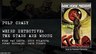 Pulp Crazy - Weird Detective: The Stars Are Wrong
