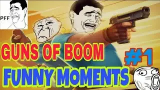 GUNS OF BOOM | funny moments | #1