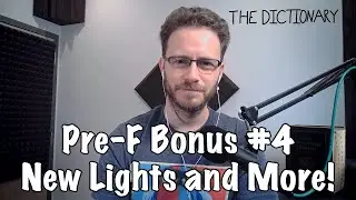The Dictionary - Pre-F Bonus #4 - I Got New Lights (both from Godox)