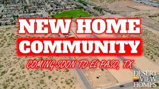 New Construction Home Community In El Paso, Texas