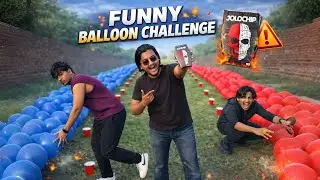 Funny Balloon Challenge 😂 | Loser will eat Jolo Chips 🥵