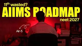 NEET 2027: 11th WASTED ? I *did* this to get AIIMS Delhi 🔥 You Can Also ✅️