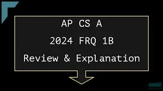 2024 AP Computer Science A FRQ 1B