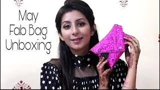 May Fab Bag Unboxing With Hardeep Kaur