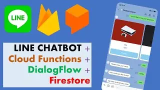 Line Chatbot (Firebase, Cloud Functions, and Dialogflow)