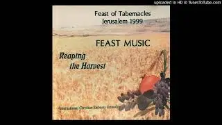 Chuck King - Bring in the Harvest - Feast of Tabernacles