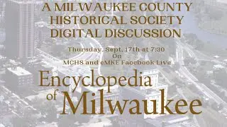 Exploring Milwaukee County History with the Encyclopedia of Milwauke