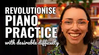 Practising Practice With Desirable Difficulties in Piano Lessons &ndash; VMTC #pianopractice #teachertips