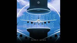 Reller, MC Mike - Hardstyle Airline (Extended Mix) [K1-Recordz]
