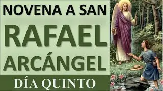 NOVENA A SAN RAFAEL ARCÁNGEL |DÍA 5| SANACIÓN, LIBERACIÓN, DEUDAS, HIJOS, FAMILIA Y PROSPERIDAD