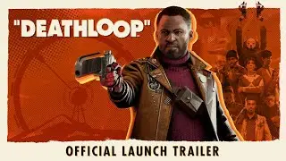 DEATHLOOP &ndash; 公式ローンチトレーラー: 自由へのカウントダウン