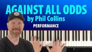 How to play AGAINST ALL ODDS by Phil Collins (EASY PIANO TUTORIAL)