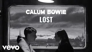 Calum Bowie - Lost (Visualiser)