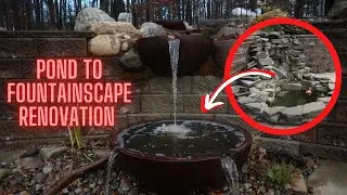 Pond to Fountainscape Renovation