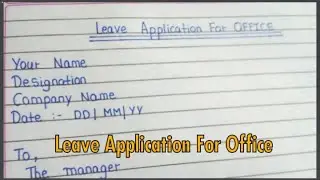 Leave application for Office ll leave application ll Leave application for Office