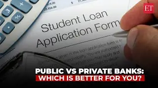 Public or Private Bank: Which suits your foreign education loan needs better
