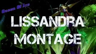Lissandra Montage #11 - Every Champion Montage - Season 6