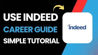 How To Use Indeed Career Guide !