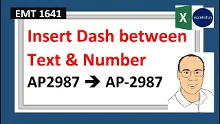 Flash Fill, Array Formula or Power Query? To Insert Dash Between Text & Number. EMT 1641