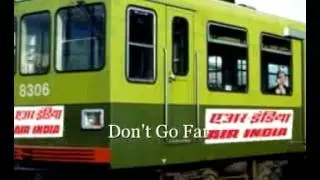 Don't Go Far