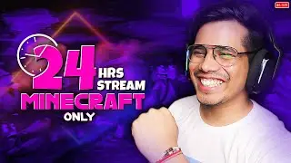 24 Hrs Minecraft Stream Challenge Part - 2